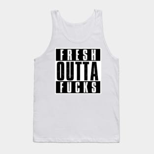 FRESH OUTTA FUCKS - NO FUCKS GIVEN Tank Top